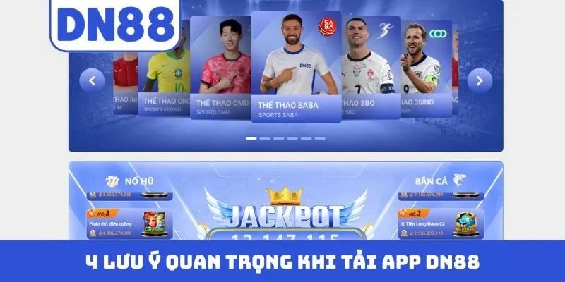 4 lưu ý quan trọng khi tải app DN88