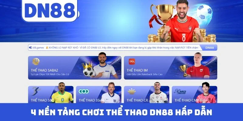 4 nền tảng chơi thể thao DN88 hấp dẫn
