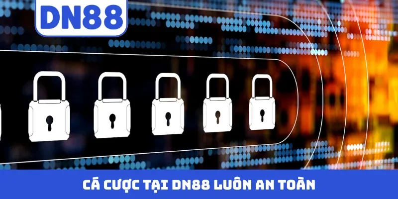 Cá cược tại DN88 luôn an toàn