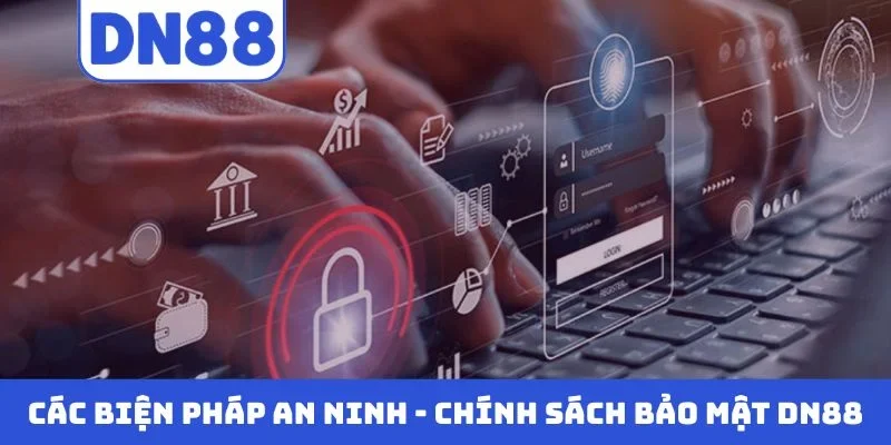 Các biện pháp an ninh - Chính sách bảo mật DN88
