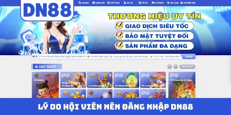 Lý do hội viên nên đăng nhập DN88