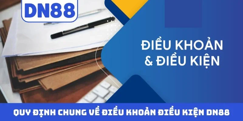 Quy định chung về điều khoản điều kiện DN88