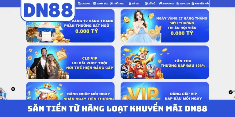 Săn tiền từ hàng loạt khuyến mãi DN88